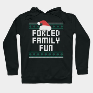 Forced Family Fun Funny Christmas Hoodie